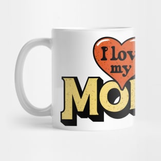 I Love my Mom, fun big heart print shirt Mug